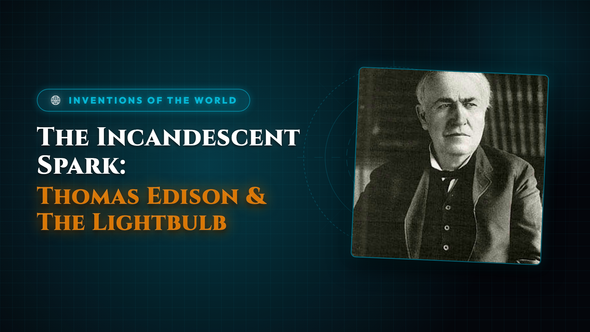 The Incandescent Spark: Thomas Edison and the Lightbulb