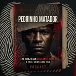 Pedrinho Matador: Brazil's Vigilante Killer